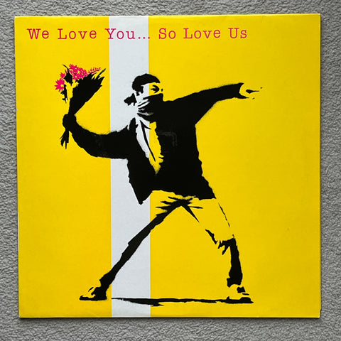 Banksy - We Love You... So Love Us (Rare Wall of Sound Compilation LP)