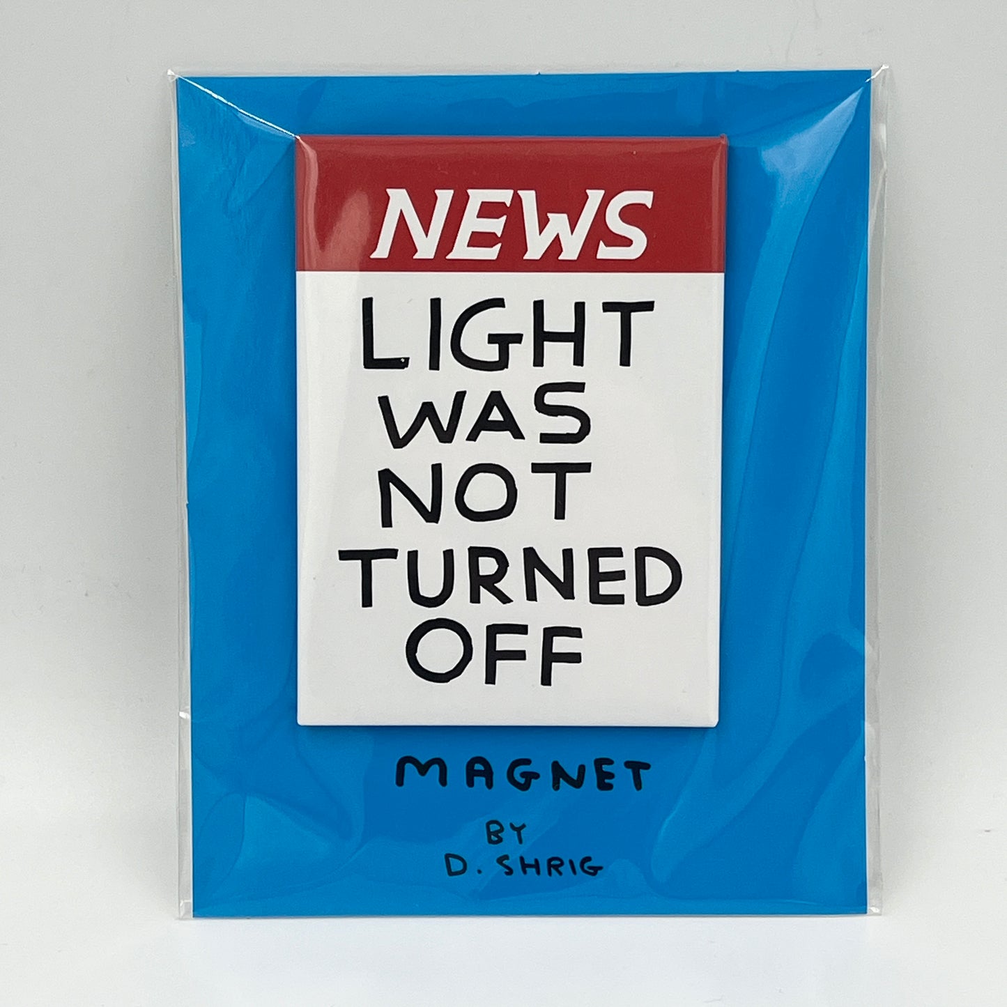 David Shrigley - Magnet (View for choices!)