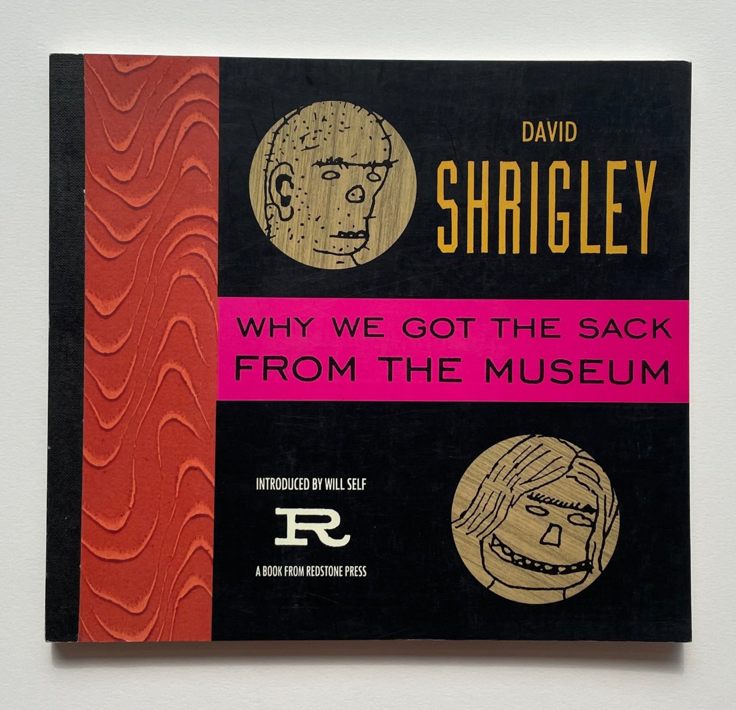 David Shrigley - Why We Got The Sack From The Museum