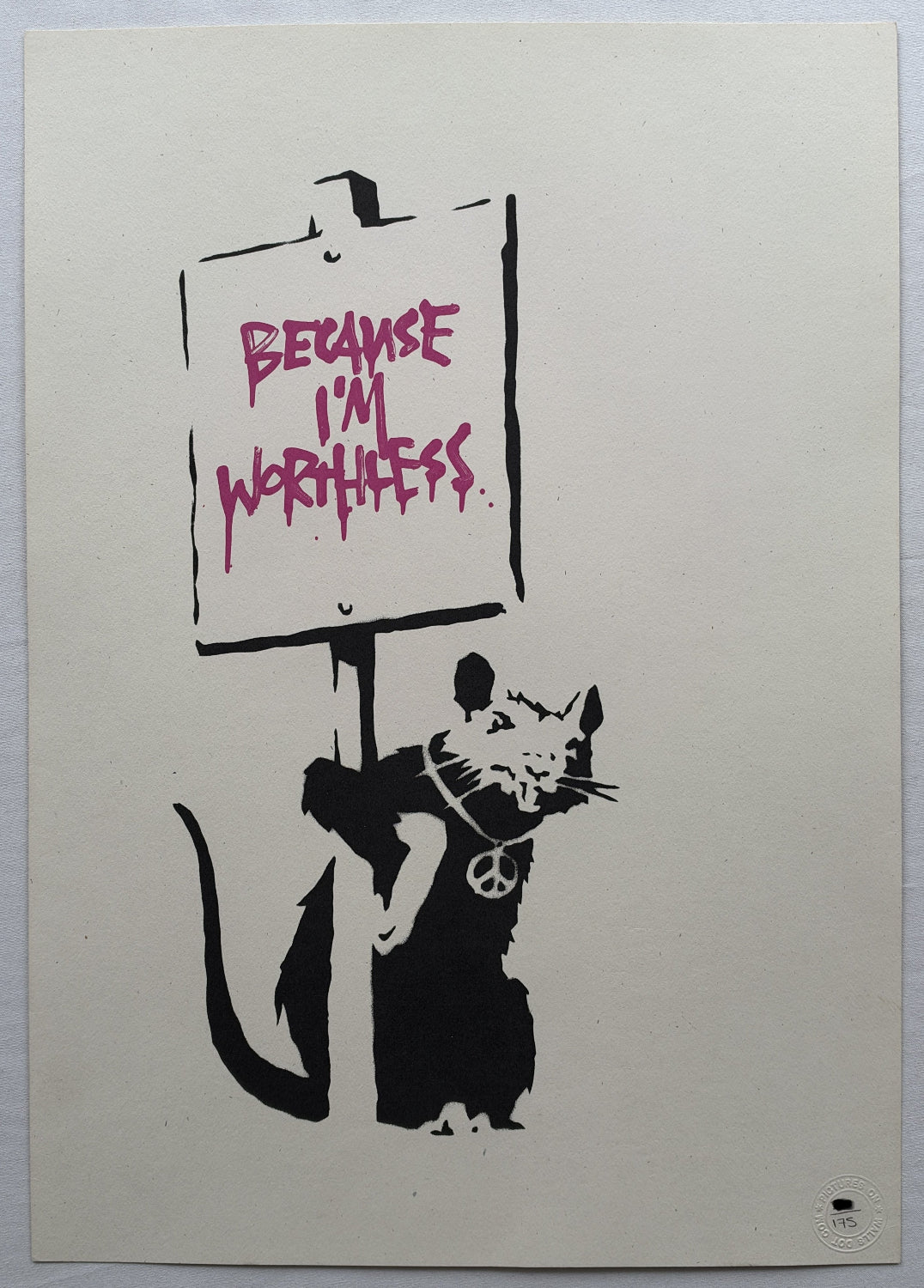 Banksy - Because I'm Worthless (Unsigned)