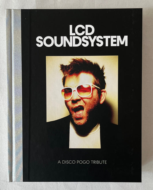 LCD Soundsystem - A Disco Pogo Tribute