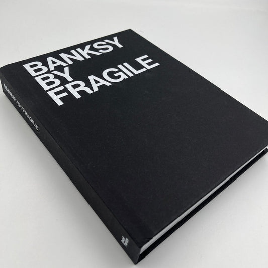 Banksy By Fragile - Hardback Book (Signed)