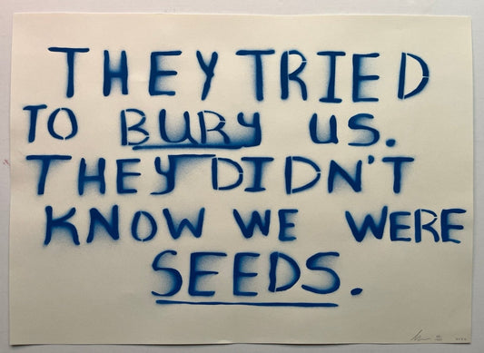 Sam Durant - They Tried To Bury Us. They Didn't Know We Were Seeds