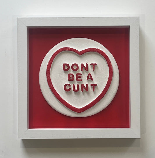 Dean Zeus Colman - Sweet Art (Don't Be A Cunt - Red)