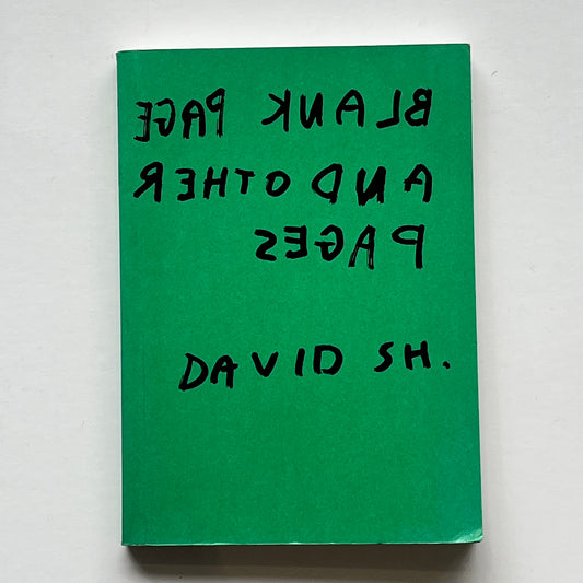 David Shrigley - Blank Page And Other Pages (Rare book from 1998 - 500 Copies)