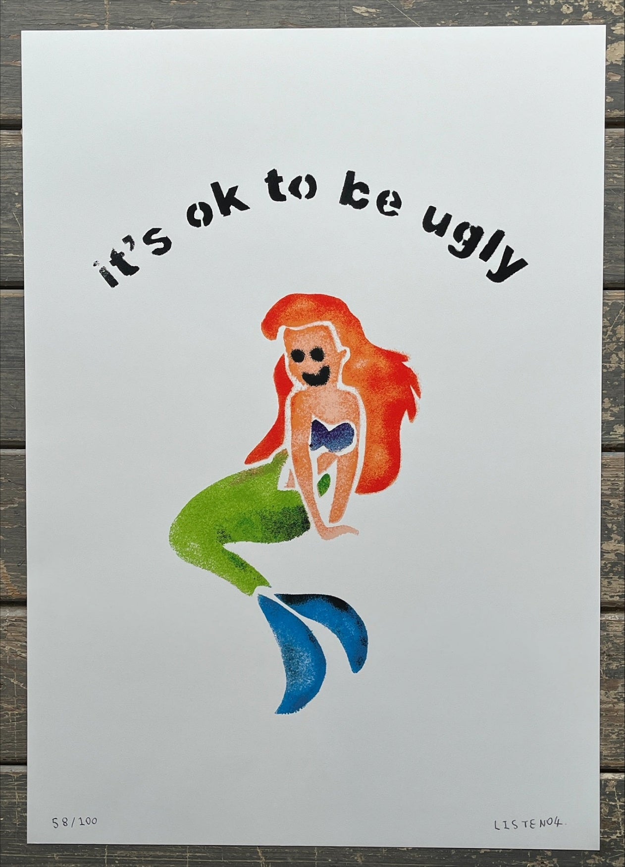 Listen04 - It's OK To Be Ugly (Screenprint)