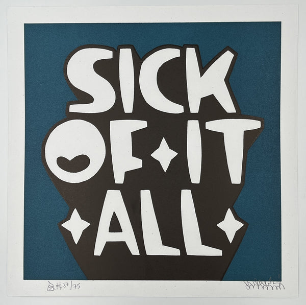 Kid Acne - Sick Of It All Teal Signed Print