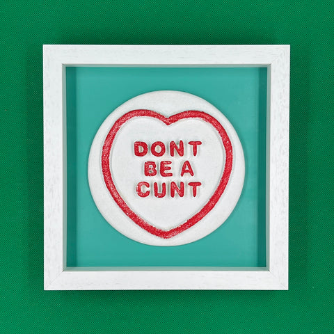 Dean Zeus Colman - Sweet Art (Don't Be A Cunt - Turquoise)