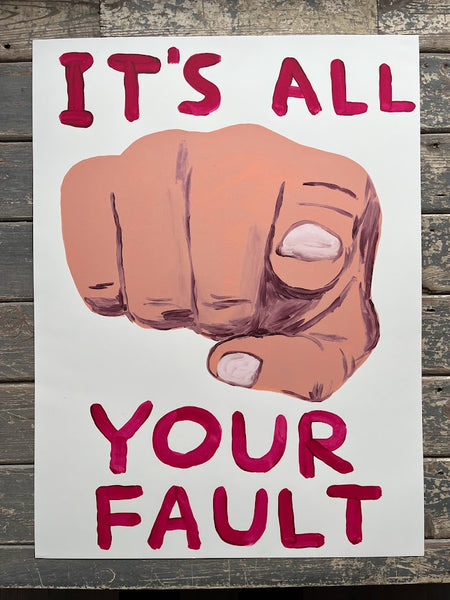 David Shrigley - It's All Your Fault