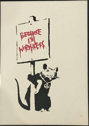 Banksy - Because I'm Worthless - Unsigned Rat Screenprint with COA
