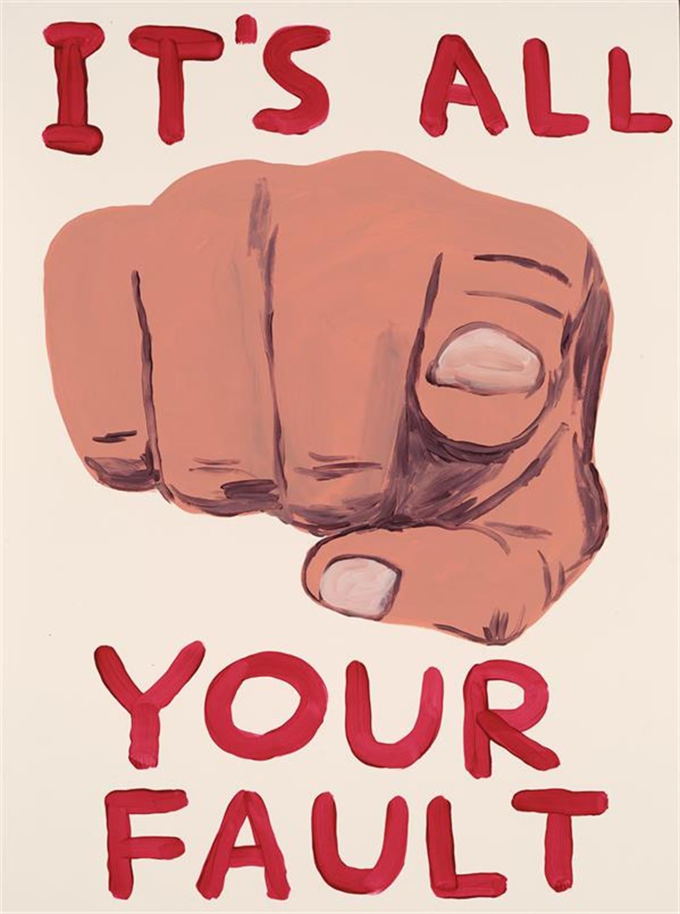David Shrigley It's All Your Fault