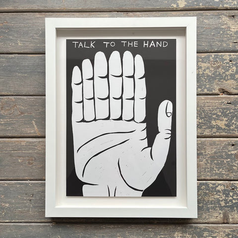 David Shrigley - Talk To The Hand (Framed)