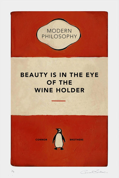 The Connor Brothers - Beauty Is In The Eye Of The Wine Holder (Unframed)