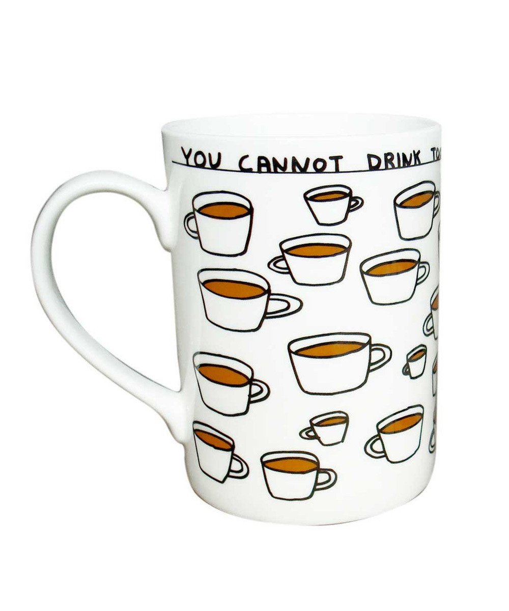 David Shrigley - You Cannot Drink Too Much Tea Mug