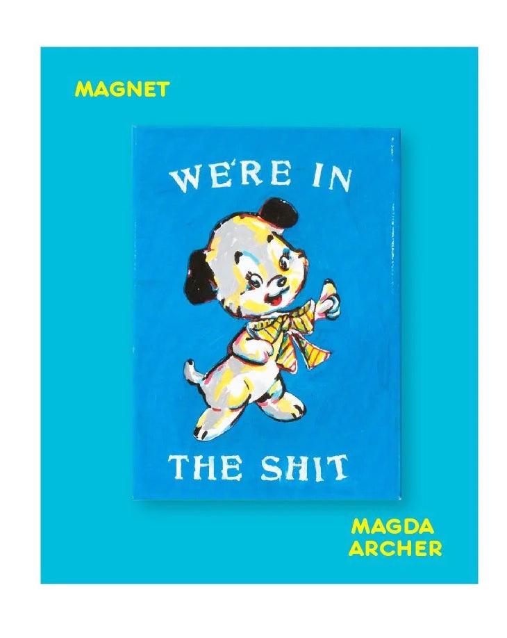 Magda Archer - We're In The Shit (Magnet)